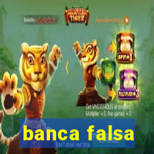 banca falsa